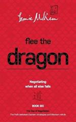 Flee the Dragon: Negotiating When all else fails