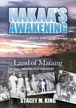 Nakaa's Awakening: Land of Matang