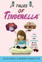 Tales of Tinderella: Lust, Laughs and Learnings in the search for Love