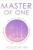 Master of One: A Soul Map for Conscious Living