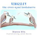 Kingsley The Cross-Eyed Kookaburra