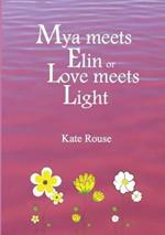 Mya meets Elin or Love meets Light