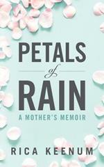 Petals of Rain: A Mother's Memoir