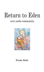 Return to Eden: new earth community