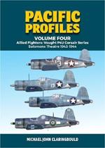 Pacific Profiles - Volume Four: Allied Fighters: Vought F4u Corsair Series Solomons Theatre 1943-1944