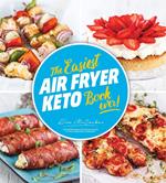 The Easiest Air Fryer Keto Book Ever