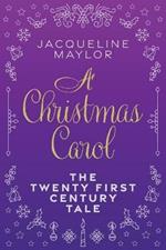 A Christmas Carol - The 21st Century Tale