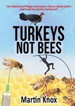 Turkeys Not Bees