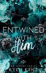 Entwined With Him