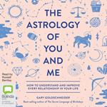 The Astrology of You and Me