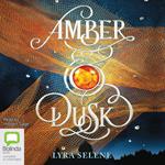 Amber & Dusk