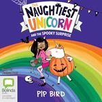 The Naughtiest Unicorn and the Spooky Surprise