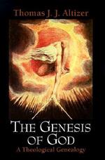 The Genesis of God: A Theological Genealogy