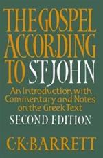 The Gospel according to St. John, Second Edition: An Introduction With Commentary and Notes on the Greek Text