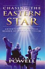 Chasing the Eastern Star: Adventures in Biblical Reader-Response Criticism