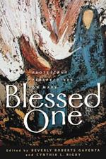 Blessed One: Protestant Perspectives on Mary