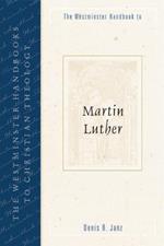 The Westminster Handbook to Martin Luther