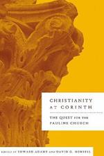 Christianity at Corinth: The Quest for the Pauline Church