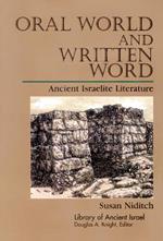 Oral World and Written Word: Ancient Israelite Literature
