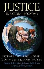 Justice in a Global Economy: Strategies for Home, Community, and World