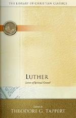 Luther: Letters of Spiritual Counsel