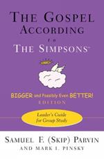The Gospel according to The Simpsons, Bigger and Possibly Even Better! Edition: Leader's Guide for Group Study