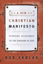 A New Christian Manifesto: Pledging Allegiance to the Kingdom of God