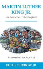 Martin Luther King Jr. for Armchair Theologians