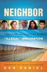 Neighbor: Christian Encounters with 