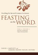 Feasting on the Word: Advent through Transfiguration