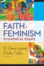 Faith and Feminism: Ecumenical Essays