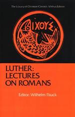 Luther: Lectures on Romans