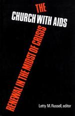 The Church with AIDS: Renewal in the Midst of Crisis