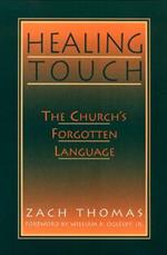 Healing Touch: The Church's Forgotten Language