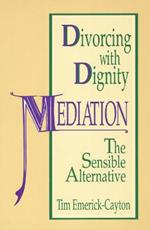 Divorcing with Dignity: Mediation