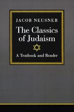 The Classics of Judaism: A Textbook and Reader