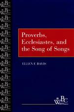 Proverbs, Ecclesiastes, and the Song of Songs