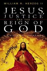 Jesus, Justice and the Reign of God: A Ministry of Liberation