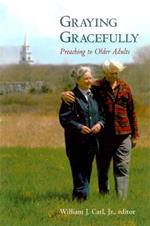 Graying Gracefully: Preaching to Older Adults