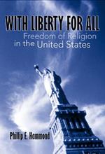 With Liberty for All: Freedom of Religion in the United States