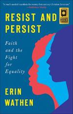 Resist and Persist: Faith and the Fight for Equality