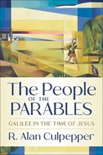 The People of the Parables: Galilee in the Time of Jesus