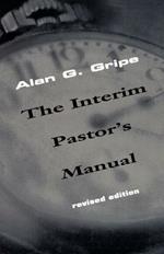 The Interim Pastor's Manual