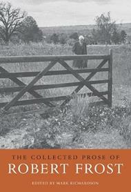 The Collected Prose of Robert Frost