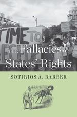 The Fallacies of States' Rights