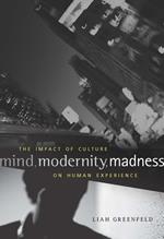 Mind, Modernity, Madness