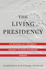 The Living Presidency