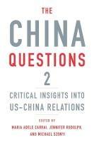 The China Questions 2: Critical Insights into US-China Relations