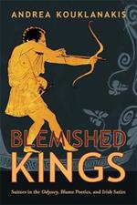 Blemished Kings: Suitors in the Odyssey, Blame Poetics, and Irish Satire