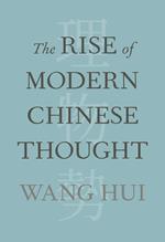 The Rise of Modern Chinese Thought